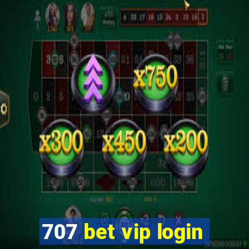 707 bet vip login